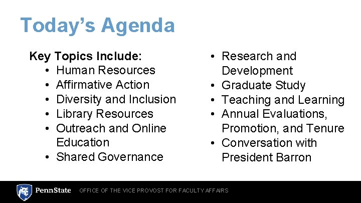 Today’s Agenda Key Topics Include: • Human Resources • Affirmative Action • Diversity and