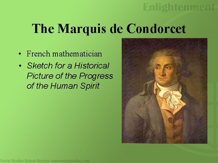 The Marquis de Condorcet • French mathematician • Sketch for a Historical Picture of