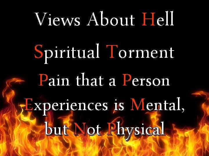 Views About Hell Spiritual Torment Pain that a Person Experiences is Mental, but Not