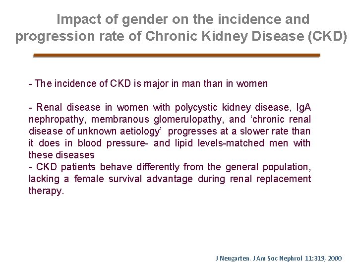 Impact of gender on the incidence and progression rate of Chronic Kidney Disease (CKD)