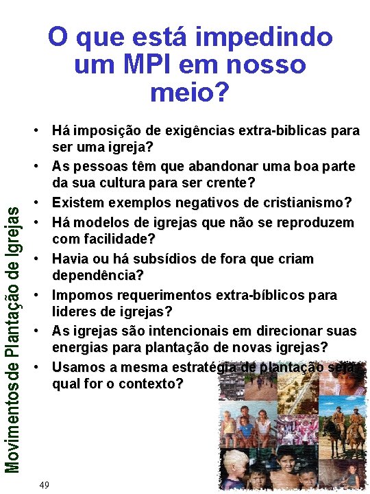 Movimentos de Plantação de Igrejas O que está impedindo um MPI em nosso meio?