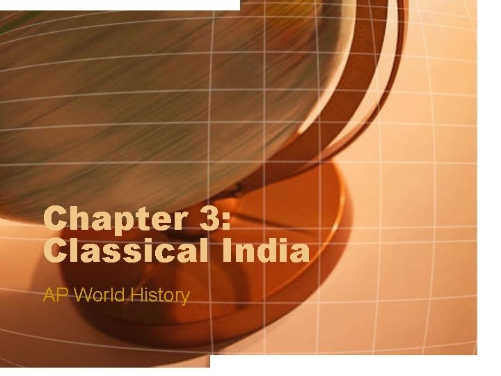 Chapter 3: Classical India AP World History 