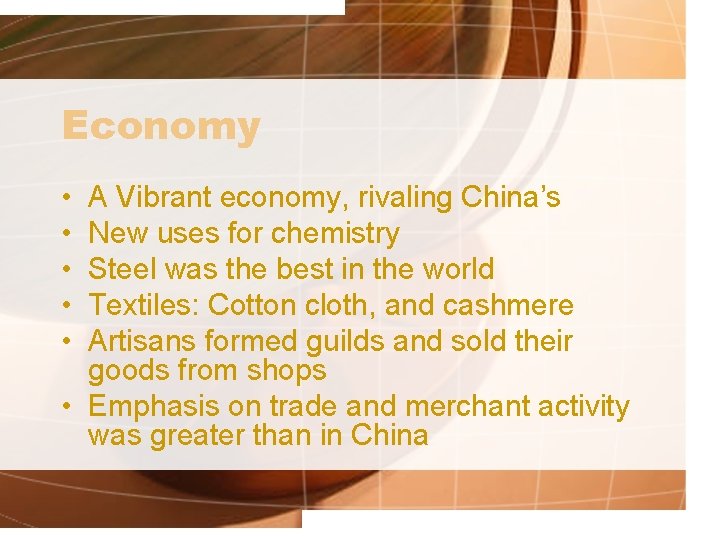 Economy • • • A Vibrant economy, rivaling China’s New uses for chemistry Steel