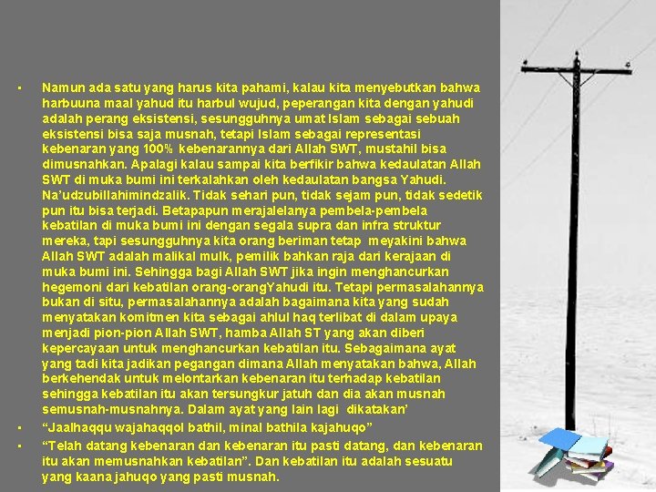  • • • Namun ada satu yang harus kita pahami, kalau kita menyebutkan