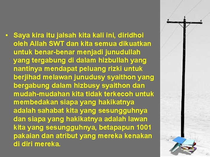  • Saya kira itu jalsah kita kali ini, diridhoi oleh Allah SWT dan