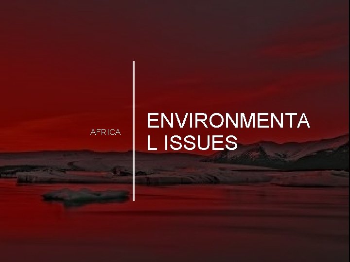 AFRICA ENVIRONMENTA L ISSUES 