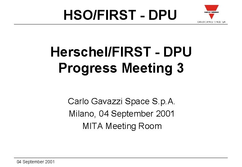 HSO/FIRST - DPU Herschel/FIRST - DPU Progress Meeting 3 Carlo Gavazzi Space S. p.