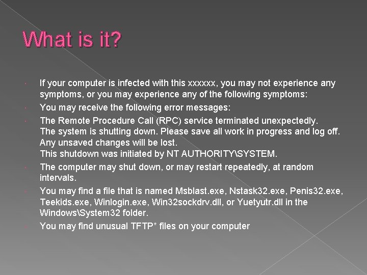 What is it? If your computer is infected with this xxxxxx, you may not