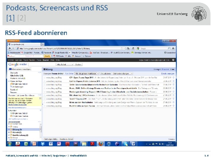 Podcasts, Screencasts und RSS [1] [2] RSS-Feed abonnieren Podcasts, Screencasts und RSS I Mike