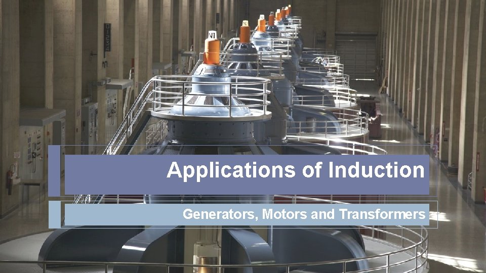 Applications of Induction Generators, Motors and Transformers 