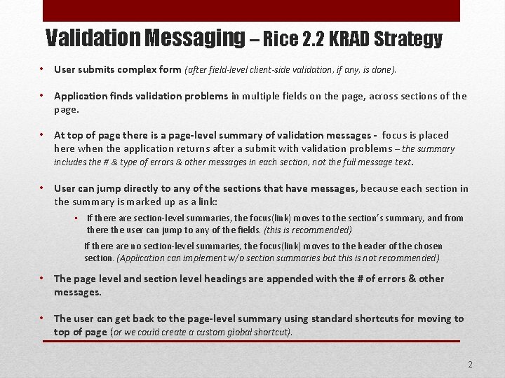 Validation Messaging – Rice 2. 2 KRAD Strategy • User submits complex form (after