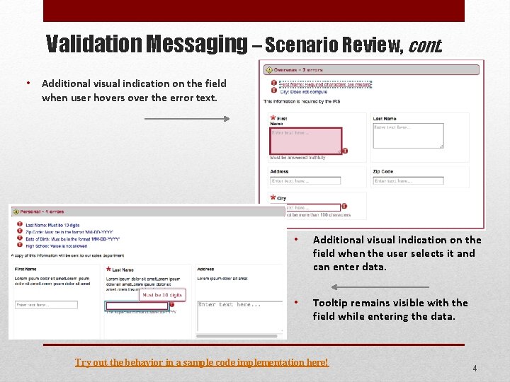 Validation Messaging – Scenario Review, cont. • Additional visual indication on the field when