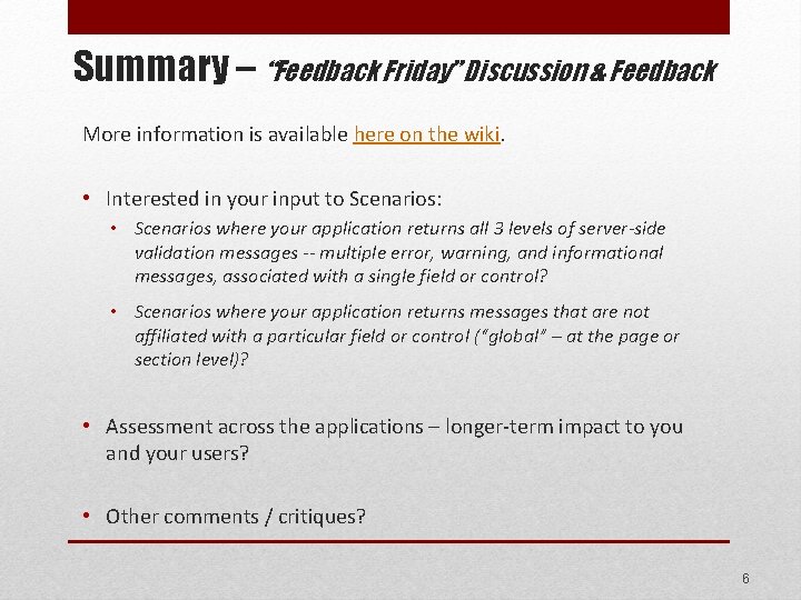 Summary – “Feedback Friday” Discussion & Feedback More information is available here on the