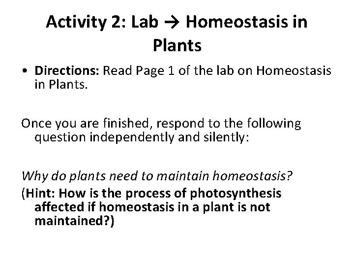 Activity 2: Lab → Homeostasis in Plants • Directions: Read Page 1 of the
