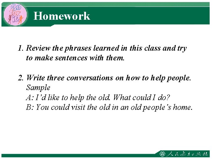 Homework 1. Review the phrases learned in this class and try to make sentences