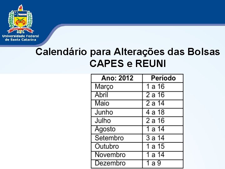 Calendário para Alterações das Bolsas CAPES e REUNI 