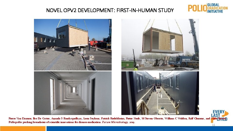 NOVEL OPV 2 DEVELOPMENT: FIRST-IN-HUMAN STUDY Pierre Van Damme, Ilse De Coster, Ananda S