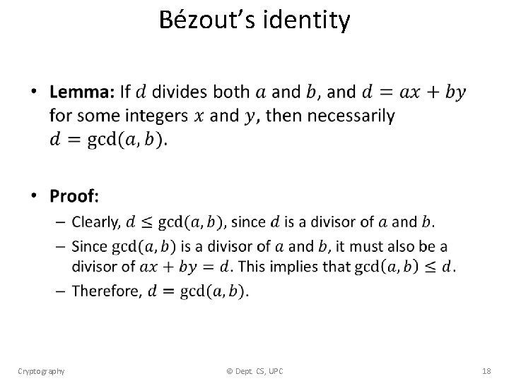 Bézout’s identity • Cryptography © Dept. CS, UPC 18 