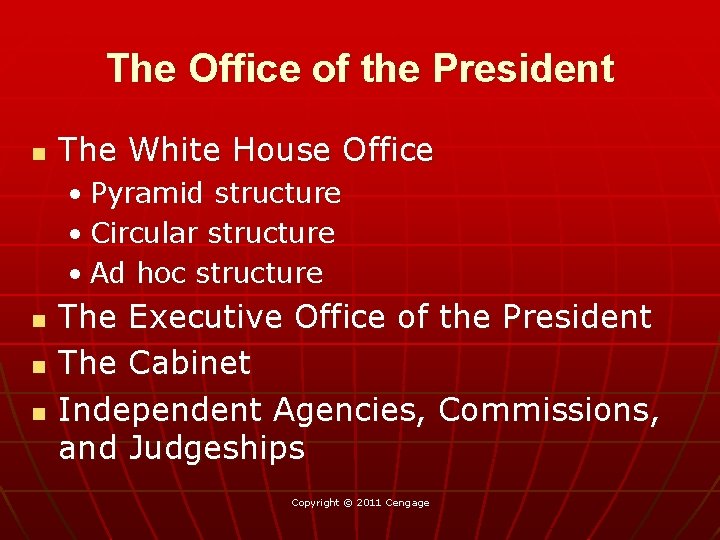The Office of the President n The White House Office • Pyramid structure •