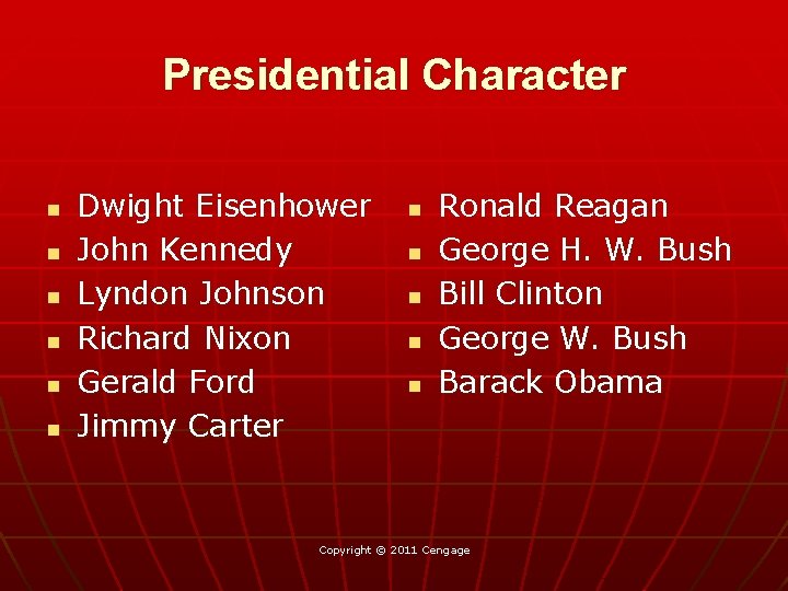 Presidential Character n n n Dwight Eisenhower John Kennedy Lyndon Johnson Richard Nixon Gerald