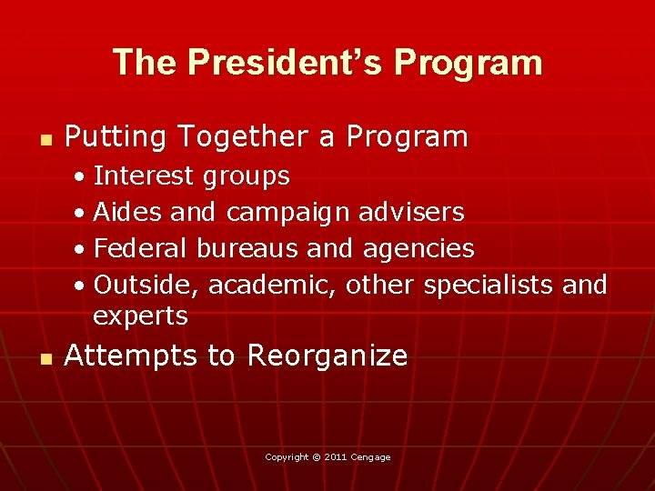 The President’s Program n Putting Together a Program • Interest groups • Aides and