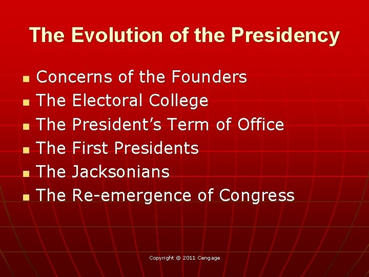 The Evolution of the Presidency n n n Concerns of the Founders The Electoral