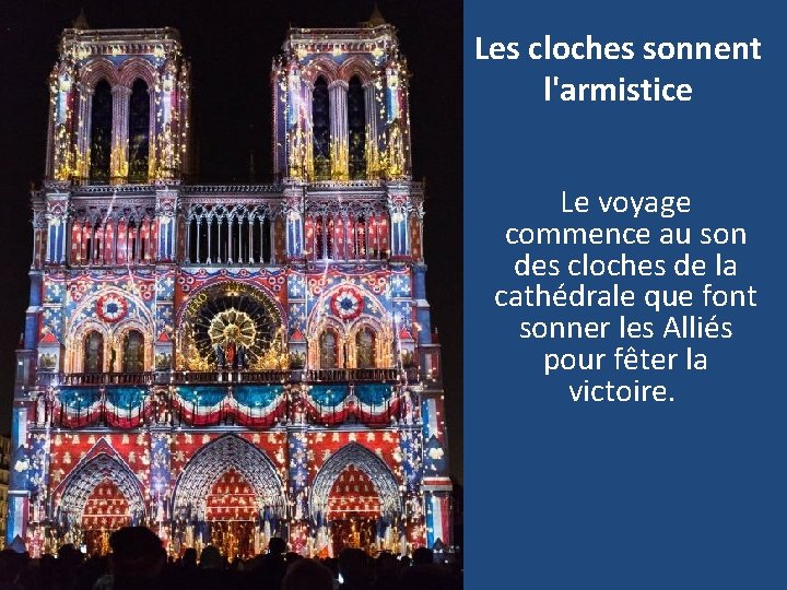 Les cloches sonnent l'armistice Le voyage commence au son des cloches de la cathédrale