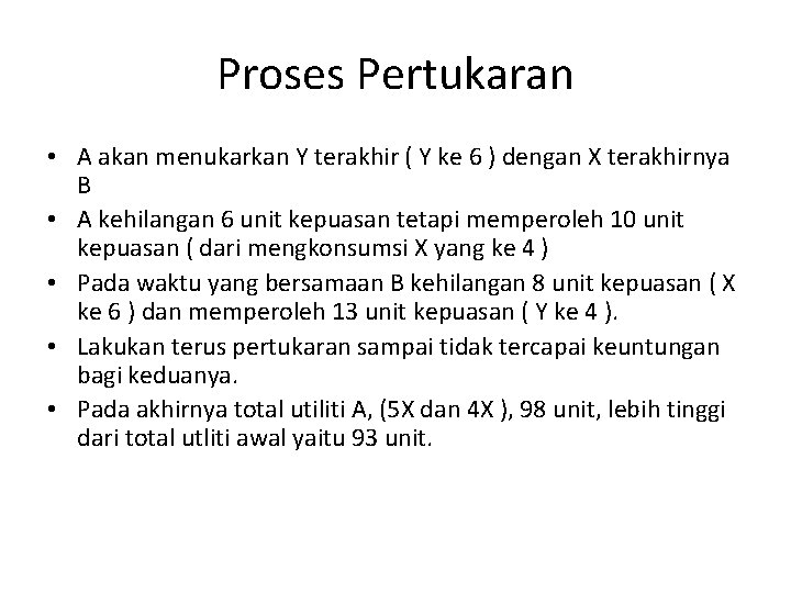 Proses Pertukaran • A akan menukarkan Y terakhir ( Y ke 6 ) dengan