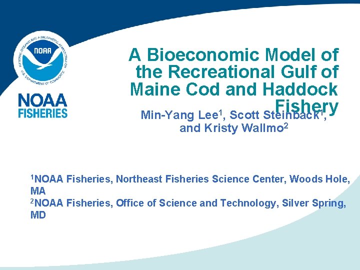A Bioeconomic Model of the Recreational Gulf of Maine Cod and Haddock Fishery Min-Yang
