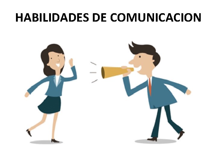 HABILIDADES DE COMUNICACION 