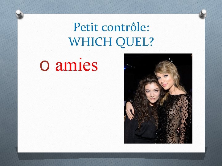 Petit contrôle: WHICH QUEL? O amies 