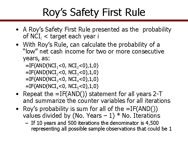 Roy’s Safety First Rule • A Roy’s Safety First Rule presented as the probability