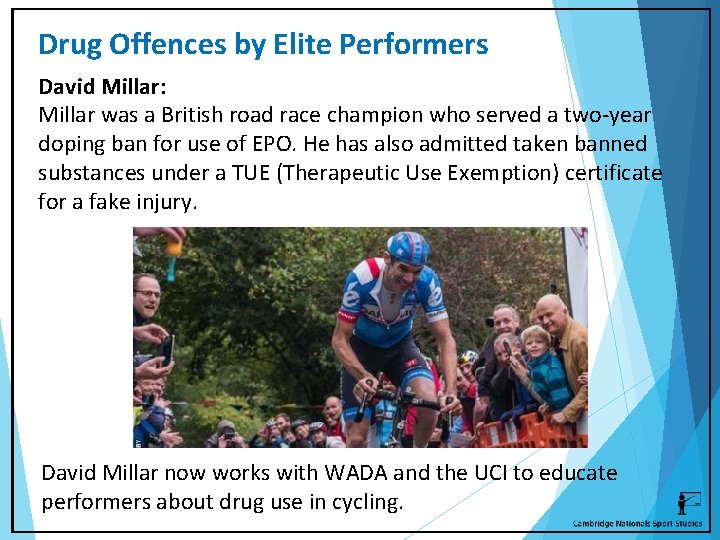 Drug Offences by Elite Performers David Millar: Millar was a British road race champion