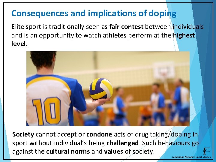 Consequences and implications of doping Elite sport is traditionally seen as fair contest between