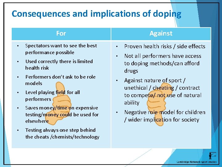 Consequences and implications of doping For • Spectators want to see the best performance