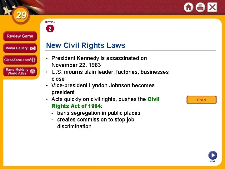 SECTION 2 New Civil Rights Laws • President Kennedy is assassinated on November 22,