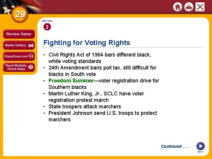 SECTION 2 Fighting for Voting Rights • Civil Rights Act of 1964 bars different