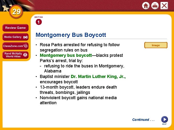 SECTION 1 Montgomery Bus Boycott • Rosa Parks arrested for refusing to follow segregation