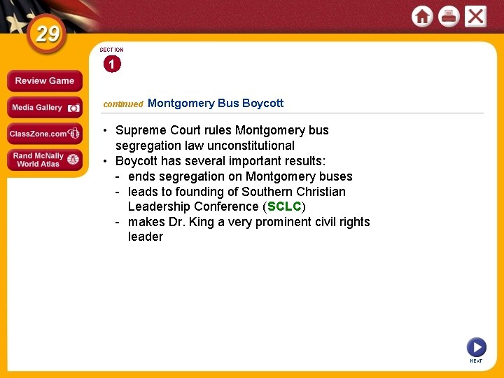 SECTION 1 continued Montgomery Bus Boycott • Supreme Court rules Montgomery bus segregation law