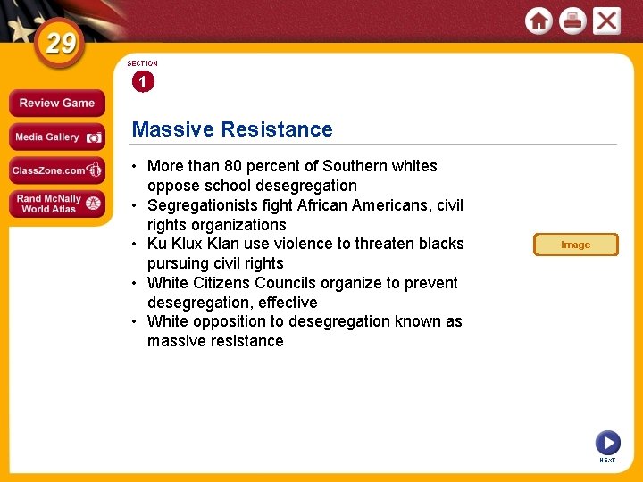SECTION 1 Massive Resistance • More than 80 percent of Southern whites oppose school