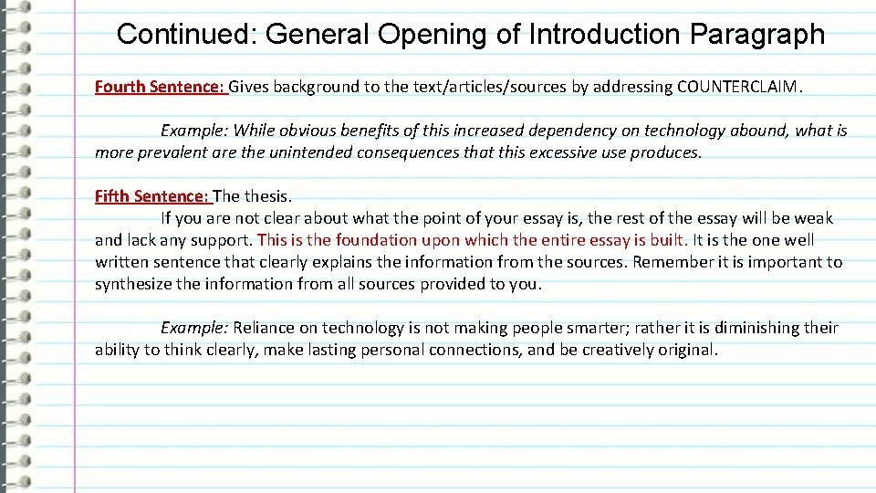 Continued: General Opening of Introduction Paragraph Fourth Sentence: Gives background to the text/articles/sources by