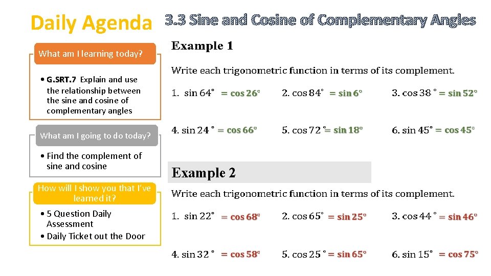 Daily Agenda 3. 3 Sine and Cosine of Complementary Angles What am I learning