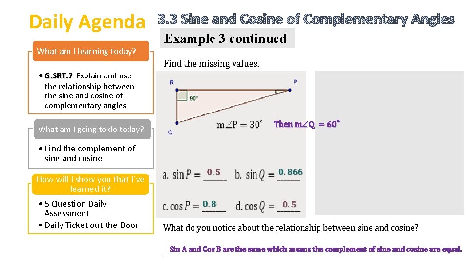 Daily Agenda What am I learning today? 3. 3 Sine and Cosine of Complementary