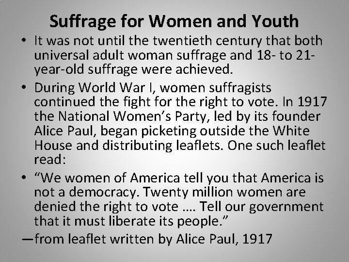 Suffrage for Women and Youth • It was not until the twentieth century that