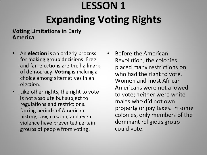 LESSON 1 Expanding Voting Rights Voting Limitations in Early America • An election is