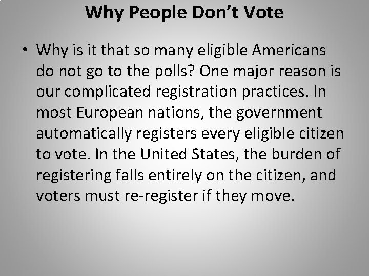 Why People Don’t Vote • Why is it that so many eligible Americans do