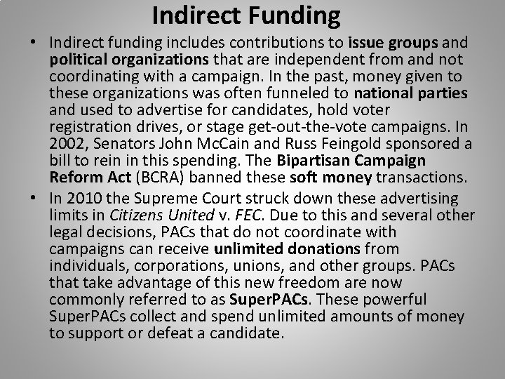 Indirect Funding • Indirect funding includes contributions to issue groups and political organizations that