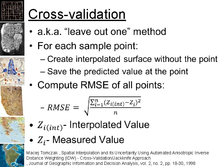 Cross-validation • Maciej Tomczak , Spatial Interpolation and its Uncertainty Using Automated Anisotropic Inverse
