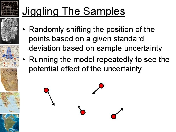 Jiggling The Samples • Randomly shifting the position of the points based on a