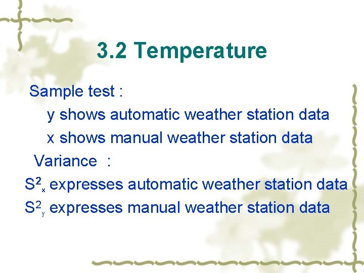 3. 2 Temperature Sample test : y shows automatic weather station data x shows